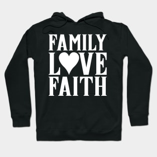 Family Gifts Family Love Faith Hoodie